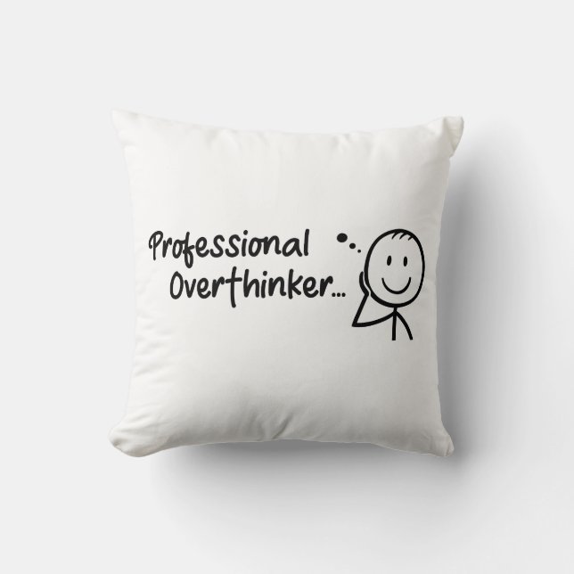 Almofada Funny Professional Overthinker Throw Pillow (Frente)