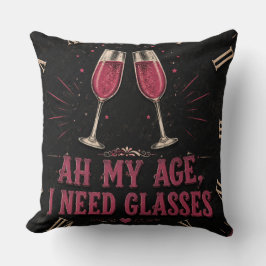 Almofada Funny Wine Quote Ah My Age, I Need Glasses