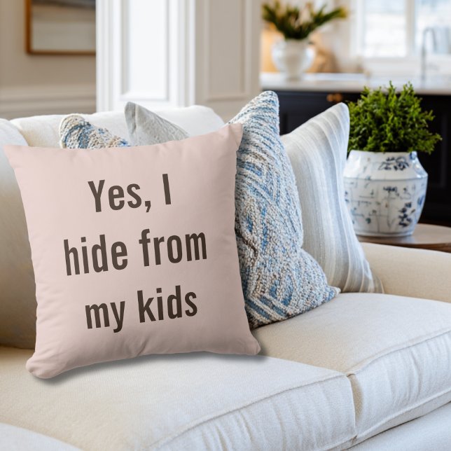 Almofada Funny Yes I Hide from Kids Mom Baby Shower (Criador carregado)