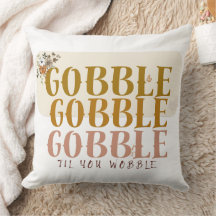 Gobble Til You Wobble Thanktransing Turquia
