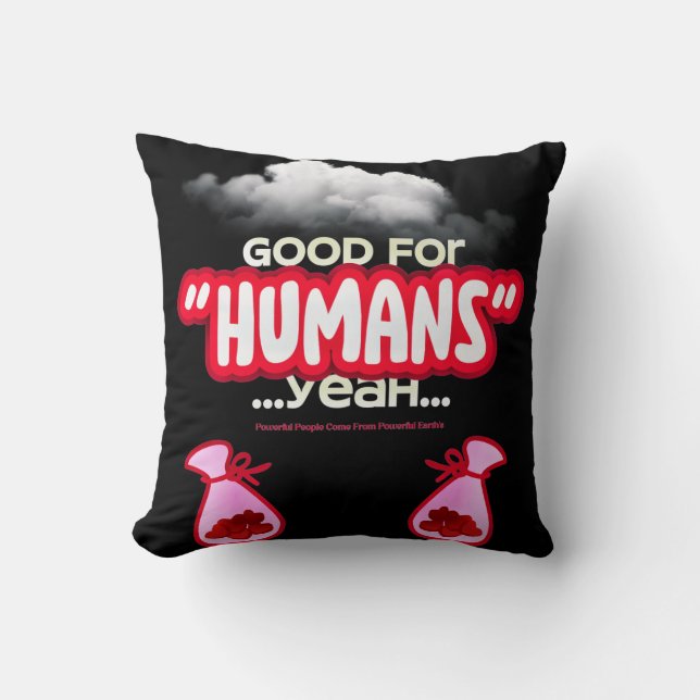 Almofada Good For Humans yeah, Powerful People Come T-Shirt (Frente)