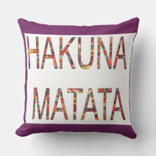 Almofada Hakuna Matata" Sem preocupações Adicione um toque
