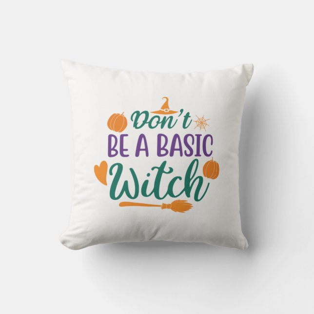 Almofada Halloween Do Not Be A Basic Witch (Frente)