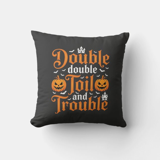 Almofada Halloween Double Double Toil and Trouble_1 (Frente)