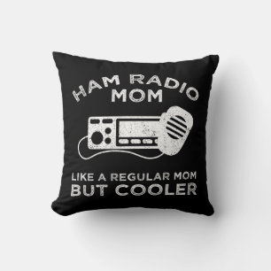 Almofada "Ham Radio Mãe" - Como Uma Mãe Comum, Mas Mais Fri