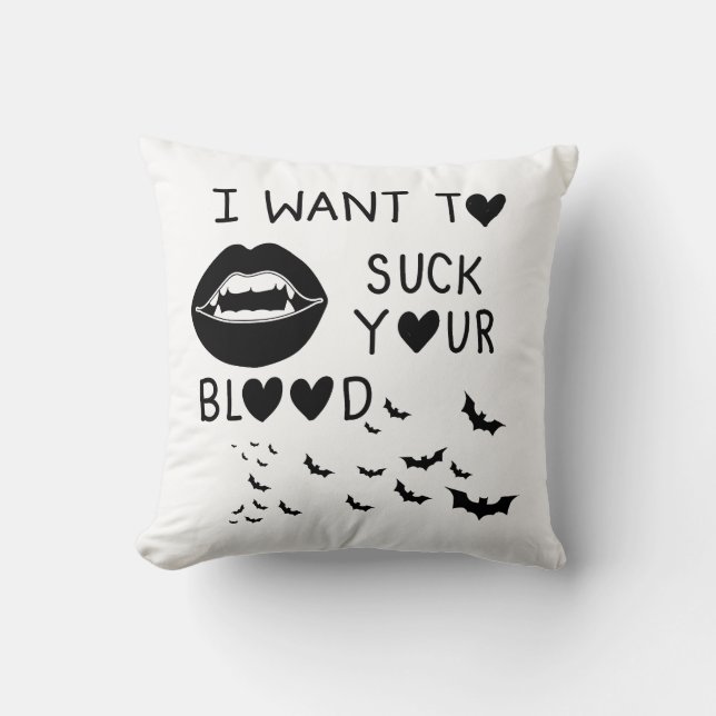 Almofada Hand written 'I Want to suck Your blood' (Frente)