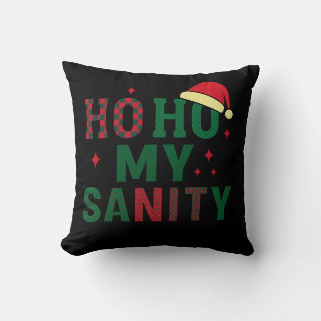 Almofada Ho Ho My Sanity (Frente)