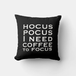 Almofada Hocus POCUS Preciso do COFFEE para me concentrar