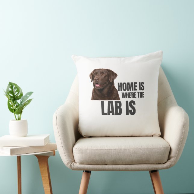 Almofada Home Is Where the Lab Is Throw Pillow (Cadeira)