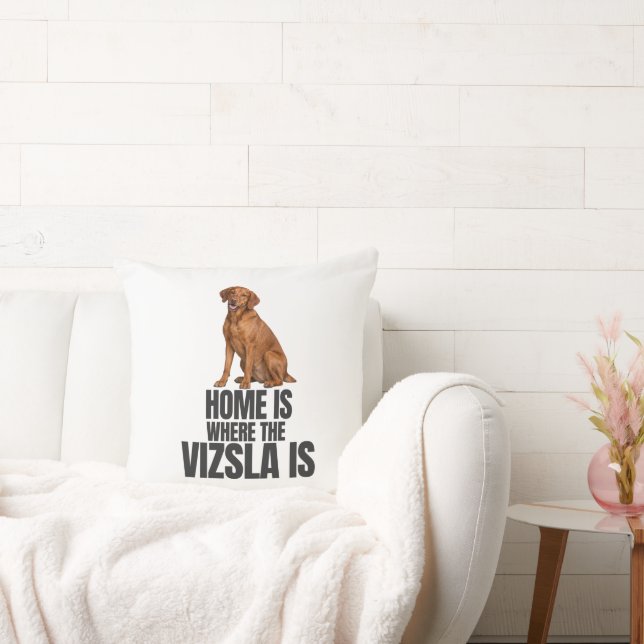 Almofada Home Is Where the Vizsla Is Throw Pillow (Sofá)