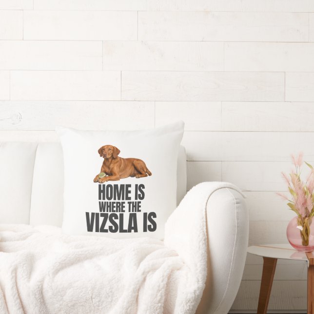Almofada Home Is Where the Vizsla Is Throw Pillow (Sofá)