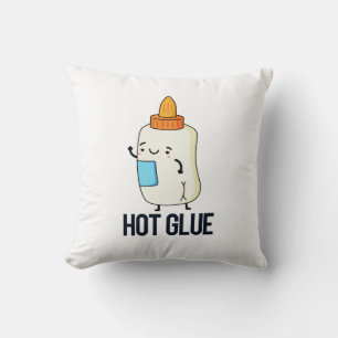 Almofada Hot Glue Funny Pun