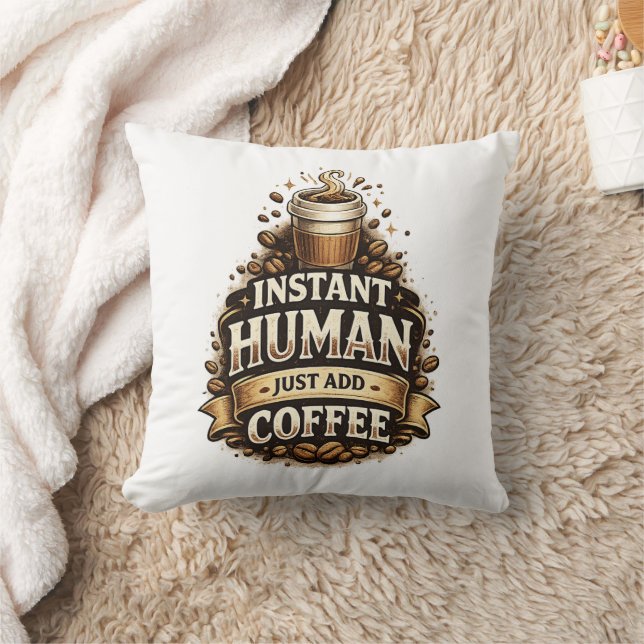 Almofada Humano Instantâneo Basta Adicionar Café – Amante d (Cobertor)