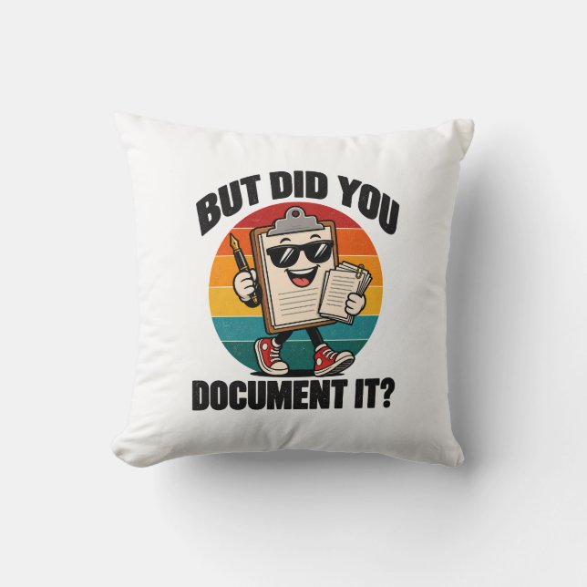 Almofada Humor de Escritório Mas Você Documentou Isso Área  (Frente)