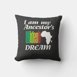 Almofada I am My Ancestor's Wildest Dream | Throw Pillow