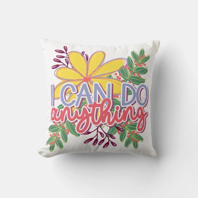 Almofada I Can Do Anything motivational design (Frente)