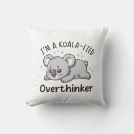 Almofada I’m A Koala-fied Overthinker - Cute Sad Koala