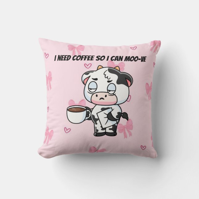 Almofada I Need Coffee So I Can Moo-ve | Cute Cow Pillow (Frente)