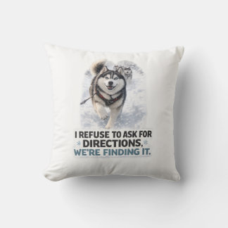 Almofada I Refuse to Ask for Directions funny husky quote