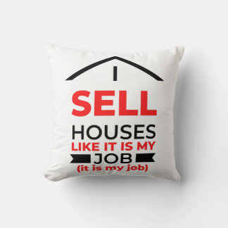 Almofada I Sell Houses Like It Is My Job 2