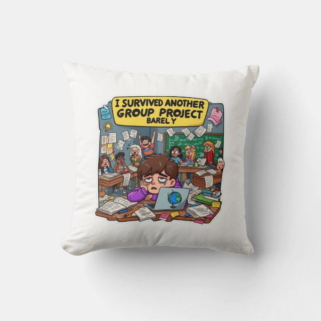 Almofada I Survived Another Group Project Barely – Funny  (Frente)