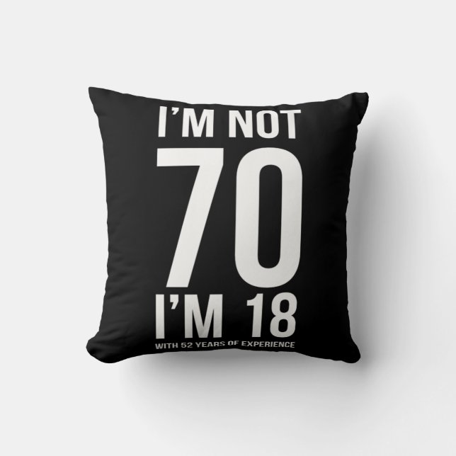 Almofada IM Não 70 IM 18 com 52 anos Experiência Humorosa  (Frente)