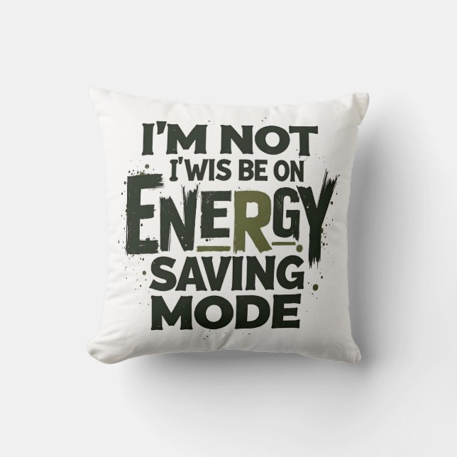 Almofada  I'm Not Always On Energy Saving Mode - Funny Quot (Frente)