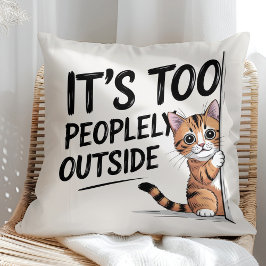 Almofada "It's Too Peopely Outside" Funny Introvert Cat