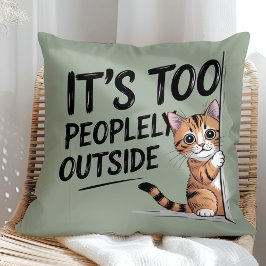 Almofada "It's Too Peopely Outside" Funny Introvert Cat
