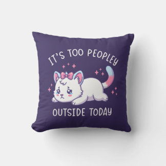 Almofada It's Too Peopley Outside Today - Kawaii Sad Cat