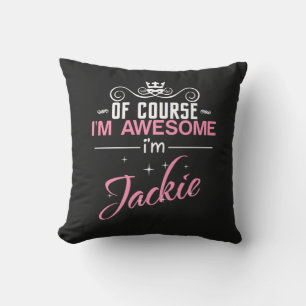 Almofada Jackie, claro que sou incrível. Sou Jackie, nome