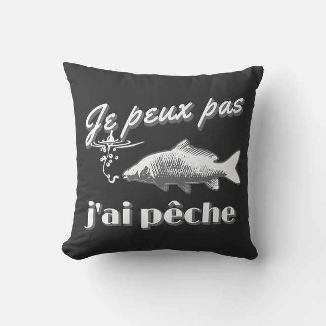 Almofada Je peux pas j'ai pêche à la carpe. (Frente)