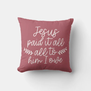 Almofada Jesus Pagou Tudo, Tudo Para Ele Eu Devo