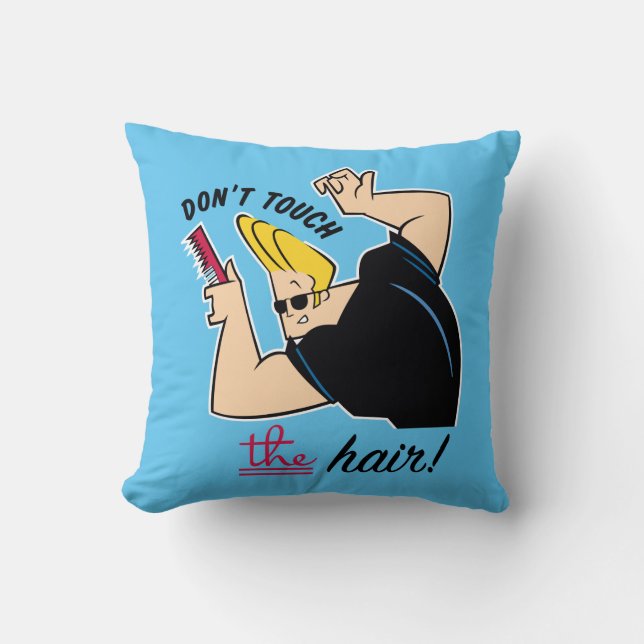 Almofada Johnny Bravo Comb - Don't Touch The Hair! (Frente)
