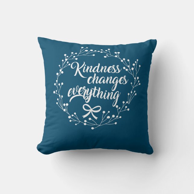 Almofada Kindness Changes Everything Uplifting Quote (Frente)