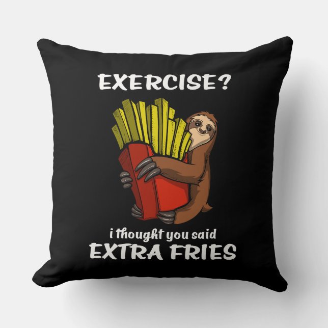 Almofada Leve Exercício Que Eu Pensei Que Você Disse Fries  (Frente)
