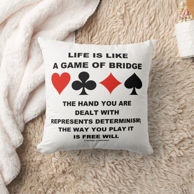 Almofada Life Is Like Game Of Bridge Determinism Free Will (Cobertor)