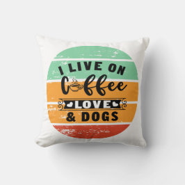 Almofada Live On Coffee Love And Dogs