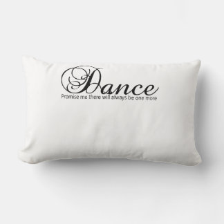 Almofada Lombar Dance Prometa Que Sempre Haverá Mais Um