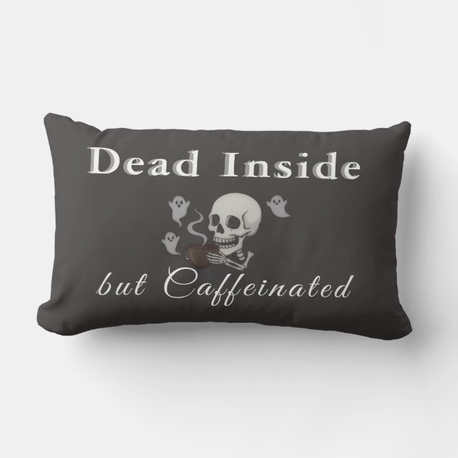 Almofada Lombar Dead Inside But Caffeinated – Halloween Pillow (Frente)