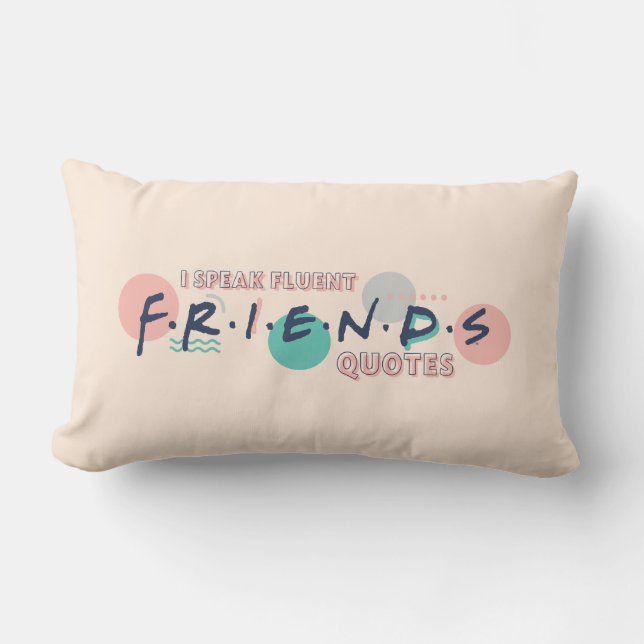 Almofada Lombar Eu Falo Citações Fluentes de FRIENDS™ (Frente)