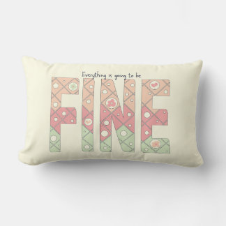 Almofada Lombar Everything’s Going to Be Fine Throw Pillow