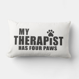 Almofada Lombar Funny Dog Mom Dad Gift! My Therapist Has Four Paws