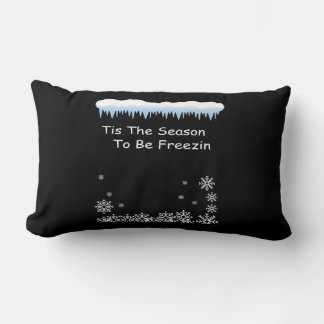 Almofada Lombar Funny Winter Quote | Tis the Season to Be Freezin