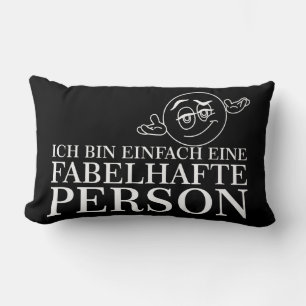 Almofada Lombar Ich caixa einfach eine fabelhafte Person!