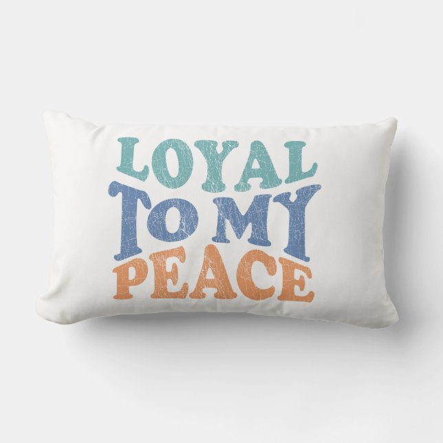 Almofada Lombar Loyal to My Peace Pillows (Frente)