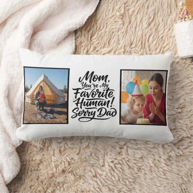 Almofada Lombar Mom Favorite Human Sorry Dad Two Photo Funny (Cobertor)