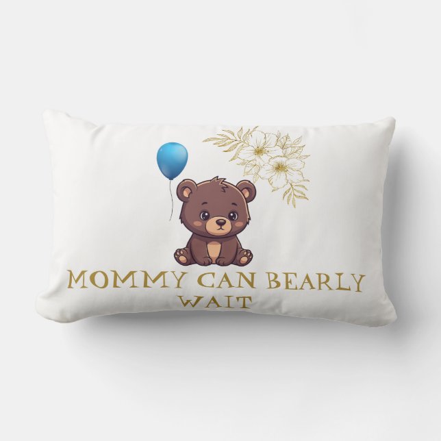 Almofada Lombar MOMMY CAN BEARLY WAIT cute girl bearly Baby bodysu (Frente)
