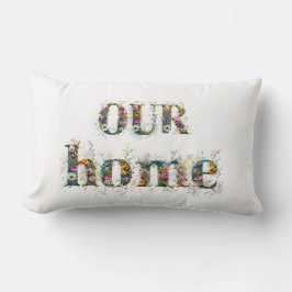Almofada Lombar NOSSO texto decorativo em CASA spray de flores sil