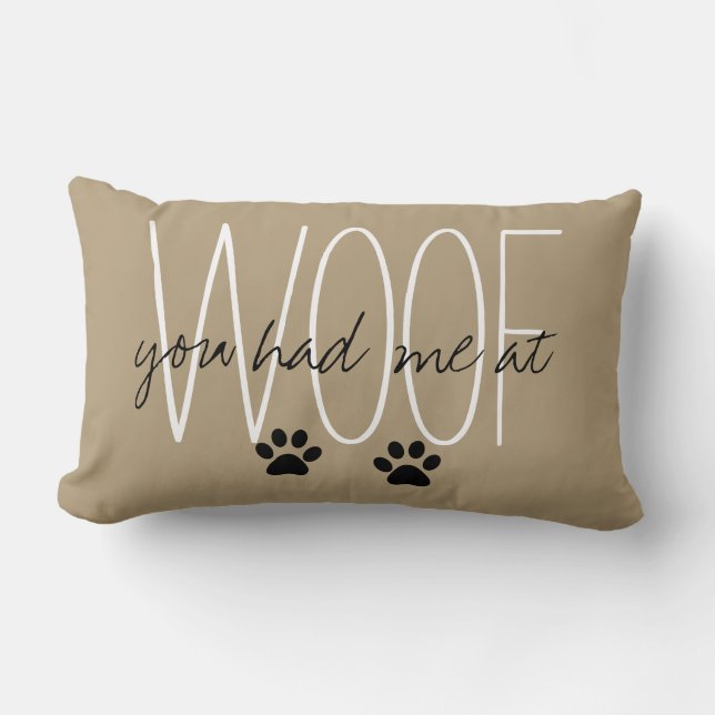 ALMOFADA LOMBAR O LANCE CHIQUE PILLOW_ " VOCÊ TEVE-ME NO WOOF " (Frente)